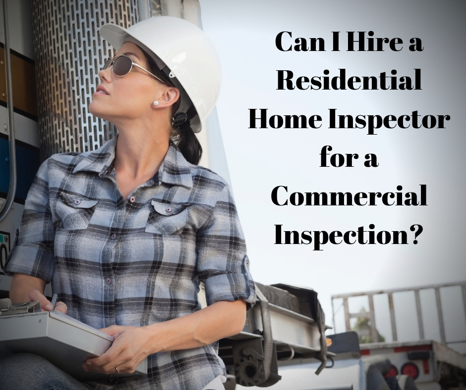 Can I Hire a Residential Home Inspector for a Commercial Inspection?