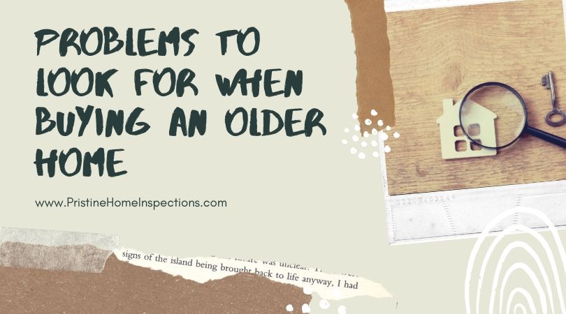 Problems to Look For When Buying an Older Home