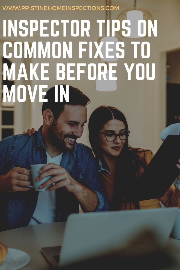 Inspector Tips on Common Fixes to Make Before You Move In