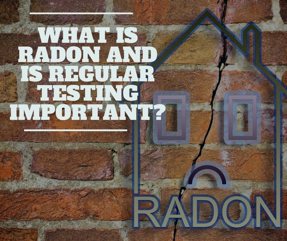 What is Radon and is Regular Testing Important?