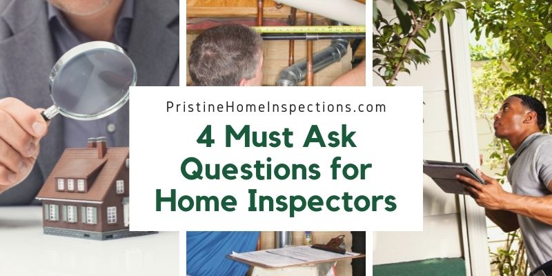 4 Must Ask Questions for Home Inspectors