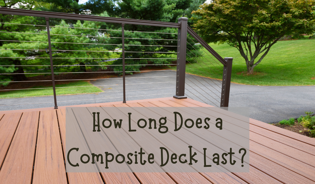 How Long Does a Composite Deck Last?