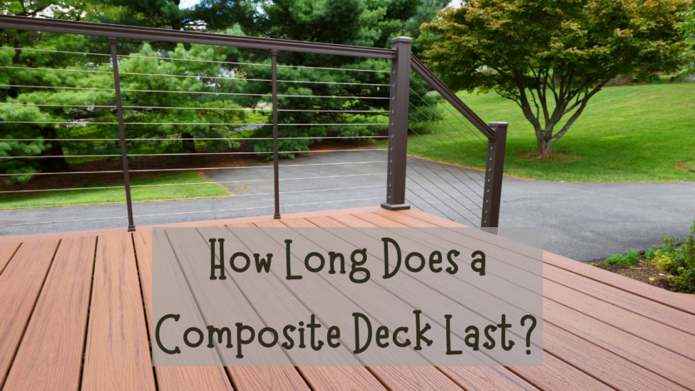 How Long Does a Composite Deck Last?