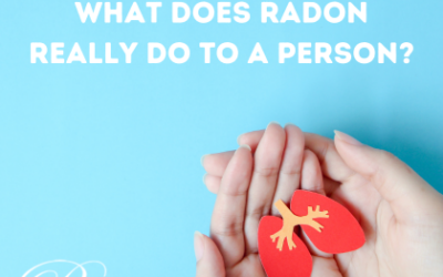 What Does Radon Really do to a Person?