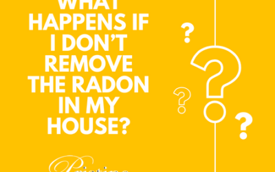 What Happens if I Don’t Remove the Radon in My House?