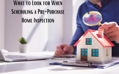 What to Look for When Scheduling a Pre-Purchase Home Inspection