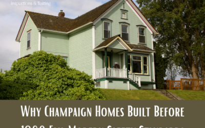 Why Champaign Homes Built Before 1980 Fail Modern Safety Standards