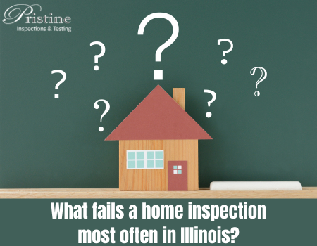 What fails a home inspection most often in Illinois?